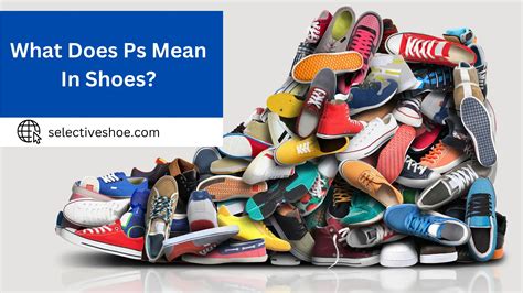 shoe PS meaning